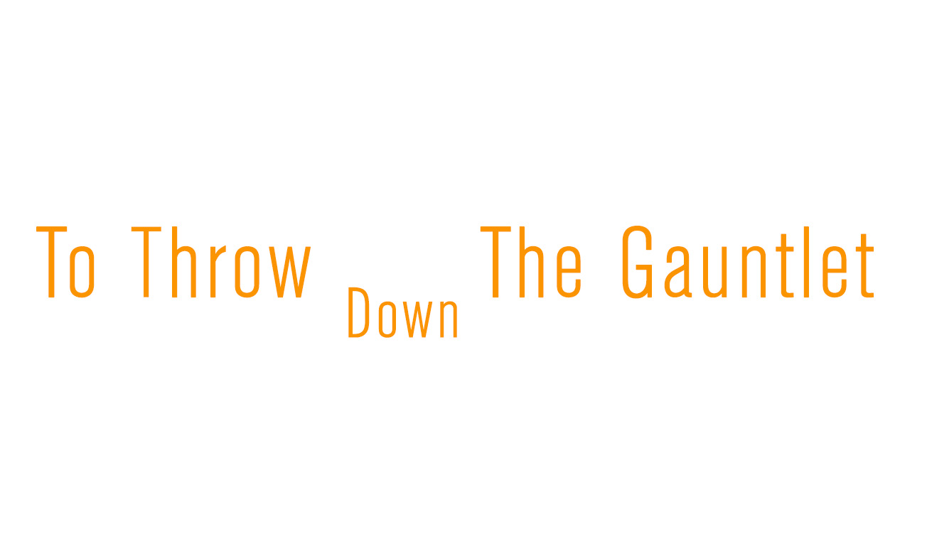 Weird words | To Throw Down The Gauntlet