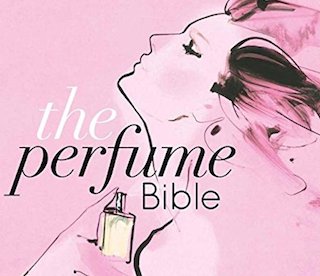 Why Every Woman Needs The Perfume Bible