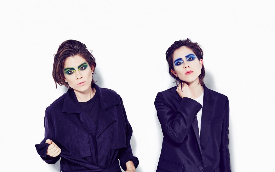 Talented, Queer, Outspoken: Tegan and Sara Are the Musical Heroes We Need Right Now